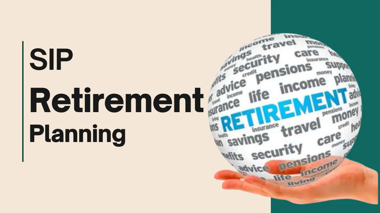 SIP for Retirement Planning