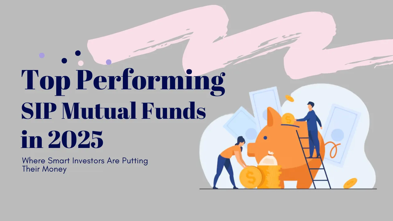 Top Performing SIP Mutual Funds in 2025