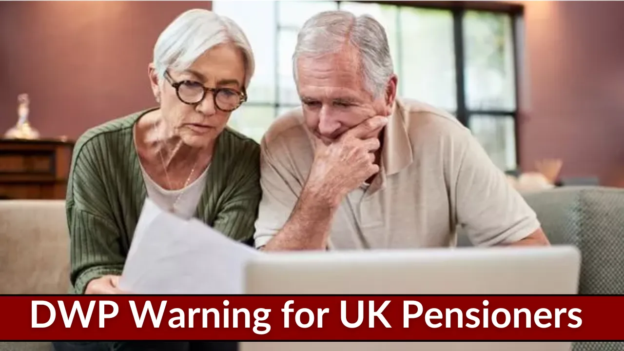 DWP Warning for UK Pensioners
