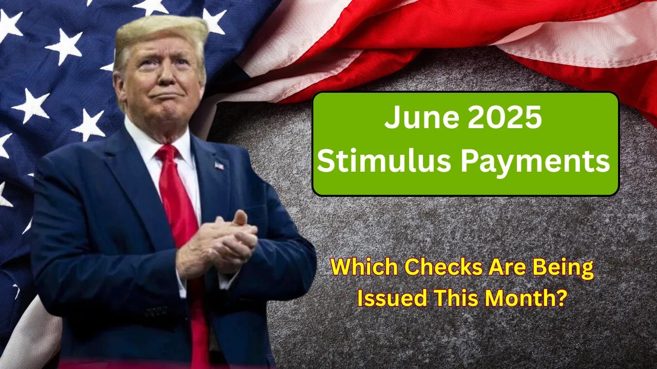 June 2025 Stimulus Payments