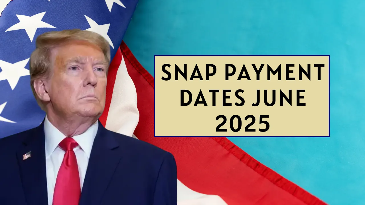 SNAP Payment Dates June 2025