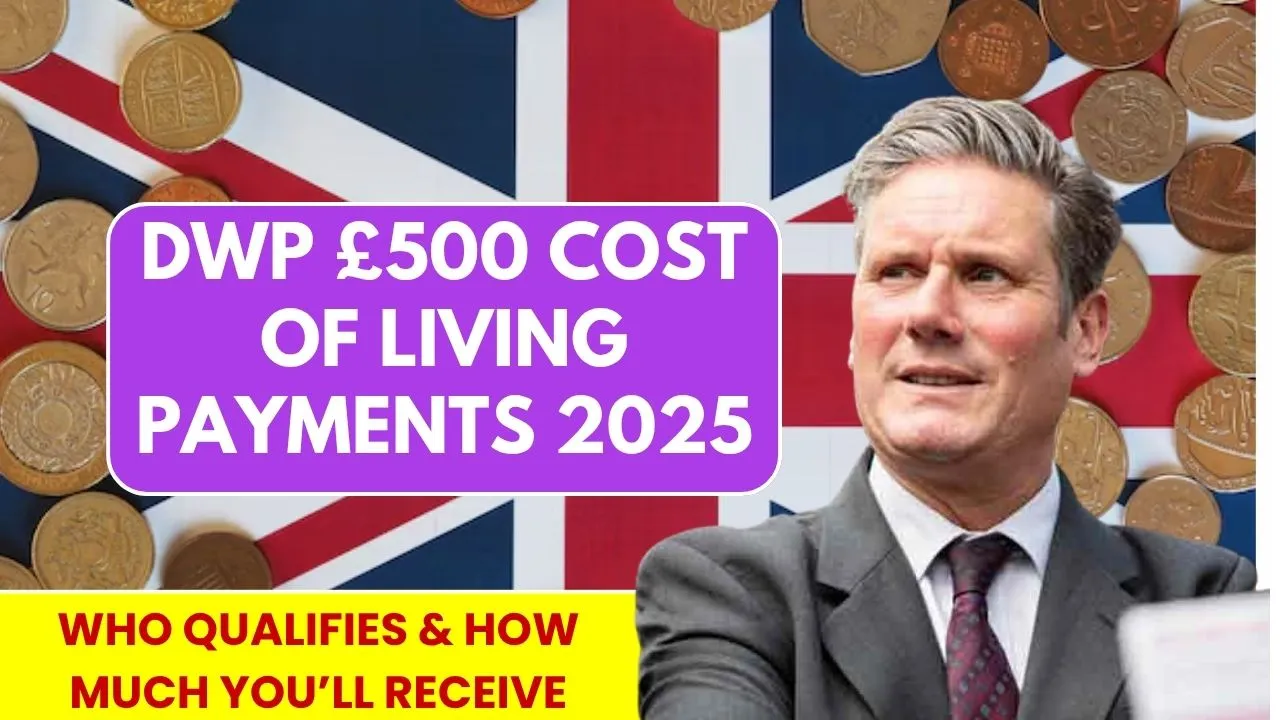 £500 Cost of Living Payments 2025
