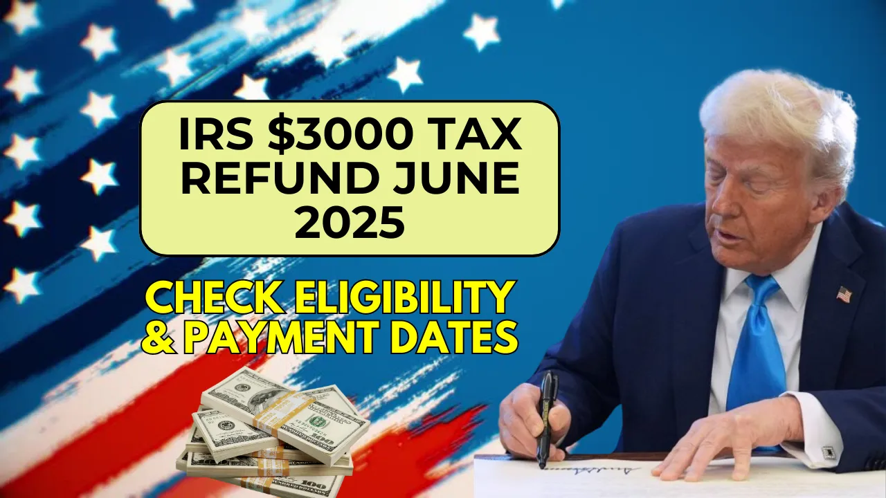 IRS $3000 Tax Refund June 2025