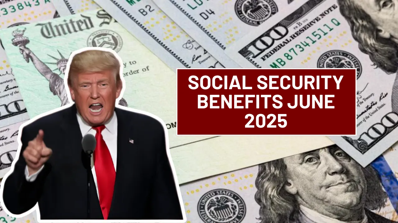 Social Security Benefits June 2025